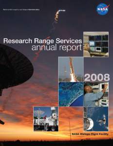 This annual report is dedicated to Jim Johnson, who retired this year after 42 years of service at Wallops Flight Facility. Johnson’s duties during his career included stints in the NASA Communications (NASCOM) Center