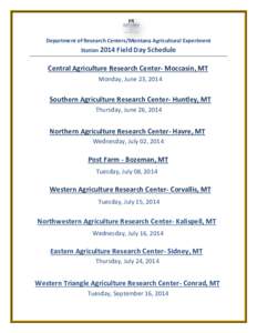 Department of Research Centers/Montana Agricultural Experiment Station 2014 Field Day Schedule Central Agriculture Research Center- Moccasin, MT Monday, June 23, 2014