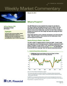 LP L FINANCIAL R E S E AR C H  Weekly Market Commentary March 24, 2014  What Is Priced In?