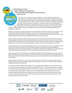 CASW Safety Advice Article #1 Headline: Building Your Farm Safety Team Byline: Glen Blahey, Canadian Agricultural Safety Association Word Count: 554 It’s no secret that a serious farm injury or fatality can be devastat