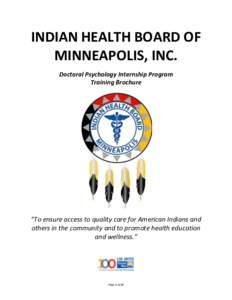 INDIAN HEALTH BOARD OF MINNEAPOLIS, INC. Doctoral Psychology Internship Program Training Brochure  “To ensure access to quality care for American Indians and