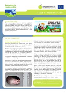 Everyone is responsible Issue 4 / November 2011 ATTENTION KIDS … The interactive game Farmland can now be played