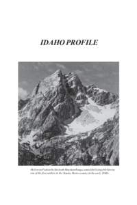 IDAHO PROFILE  McGowan Peak in the Sawtooth Mountain Range, named for George McGowan, one of the first settlers in the Stanley Basin country in the early 1860s.  Idaho Symbols