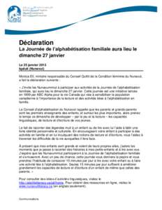 Déclaration La Journée de l’alphabétisation familiale aura lieu le dimanche 27 janvier Le 25 janvier 2013 Iqaluit (Nunavut) Monica Ell, ministre responsable du Conseil Qulliit de la Condition féminine du Nunavut,