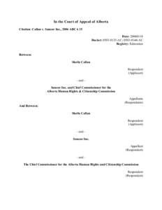 In the Court of Appeal of Alberta Citation: Callan v. Suncor Inc., 2006 ABCA 15 Date: [removed]Docket: [removed]AC; [removed]AC Registry: Edmonton