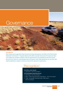 Governance  Introduction Main Roads reports against the Good Governance Guide developed by the Office of the Public Sector Standards Commissioner. The guide references the ASX Corporate Governance Principles and helps us