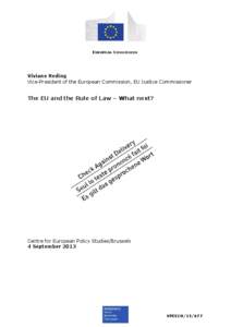 EUROPEAN COMMISSION  Viviane Reding Vice-President of the European Commission, EU Justice Commissioner  The EU and the Rule of Law – What next?