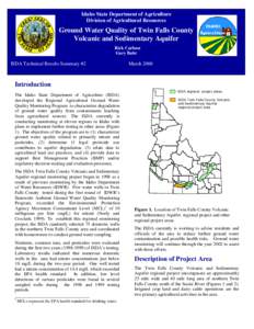 Idaho State Department of Agriculture Division of Agricultural Resources Ground Water Quality of Twin Falls County Volcanic and Sedimentary Aquifer Rick Carlson