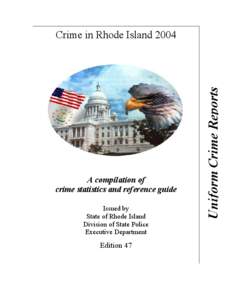 Uniform Crime Report[removed]A compilation of crime statistics and reference guide Issued by State of Rhode Island