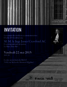 INVITATION Lancement des conférences commémoratives Charles-D.-Gonthier avec SE M. le Juge James Crawford AC Cour internationale de justice