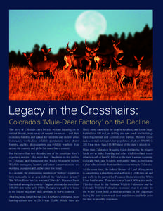 ISTOCK.COM  Legacy in the Crosshairs: Colorado’s ‘Mule-Deer Factory’ on the Decline The story of Colorado can’t be told without focusing on its natural beauty, wide array of natural resources – and their