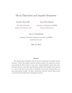 Shock Elasticities and Impulse Responses Jaroslav Boroviˇcka Lars Peter Hansen  New York University