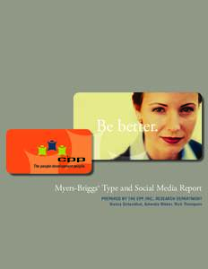 Be better. The people development people. Myers-Briggs Type and Social Media Report ®