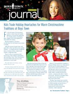 WINTER 2014  ® Kids Trade Holiday Heartaches for Warm Christmastime Traditions at Boys Town