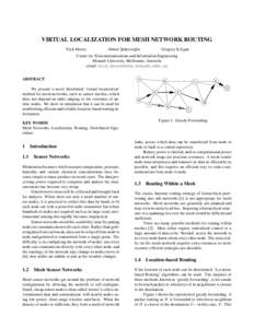 VIRTUAL LOCALIZATION FOR MESH NETWORK ROUTING Nick Moore Ahmet S¸ekercio˘glu  Gregory K Egan