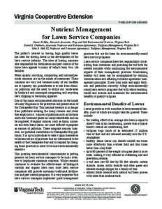 publication[removed]Nutrient Management for Lawn Service Companies  James H. May, Research Associate, Crop and Soil Environmental Sciences, Virginia Tech