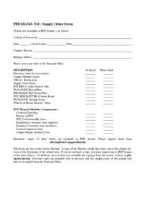 PHI SIGMA TAU: Supply Order Form (Forms also available in PDF format—see below) College or University: ___________________________________________________________________ State ________ Greek Letter ______________ Date