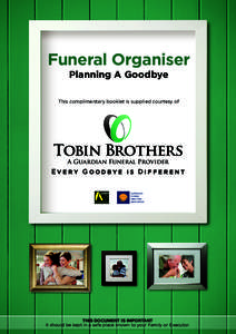 Funeral Organiser Planning A Goodbye This complimentary booklet is supplied courtesy of  A Guardian Funeral Provider