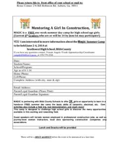 Please return this to front office of your school or mail to: Renee Conner 276 Bill Robinson Rd. Auburn, GaMentoring A Girl In Construction, MAGIC is a FREE one week summer day camp for high school age girls. (Cu