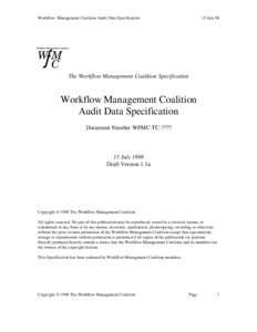 Workflow Management Coalition Audit Data Specification  15 July 98 The Workflow Management Coalition Specification