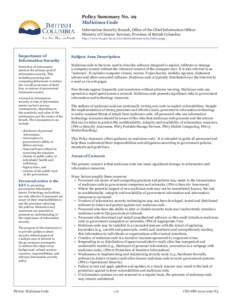 Policy Summary No. 29 Malicious Code Information Security Branch, Office of the Chief Information Officer Ministry of Citizens’ Services, Province of British Columbia http://www.cio.gov.bc.ca/cio/informationsecurity/in