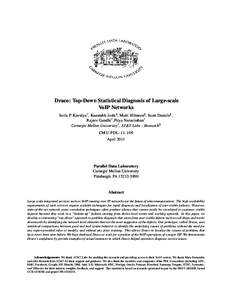 Draco: Top-Down Statistical Diagnosis of Large-scale VoIP Networks Soila P. Kavulya† , Kaustubh Joshi§ , Matti Hiltunen§ , Scott Daniels§ , Rajeev Gandhi† ,Priya Narasimhan† Carnegie Mellon University† , AT&T 