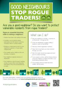 Good Neighbours STOP Rogue Traders! Are you a good neighbour? Do you want to protect vulnerable residents from rogue traders? Signs an unwanted doorstep