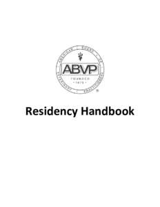 Residency Handbook  TABLE OF CONTENTS I. Objective II. Summary of the ABVP Residency Program III. Detailed Description of the ABVP Residency Program