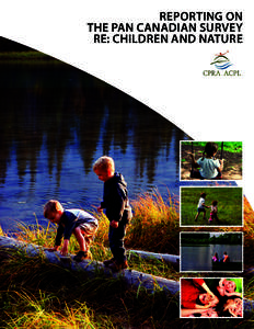 Reporting on the Pan Canadian Survey re: Children and Nature table of contents ACKNOWELDEGEMENTS