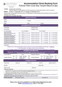 Accommodation Direct Booking Form Pullman Palm Cove Sea Temple Resort & Spa Event: James Cook University Australian Institute of Tropical Medicine (AITHM) & Queensland Tropical Health Alliance (QTHA) Conference  Date/s: 