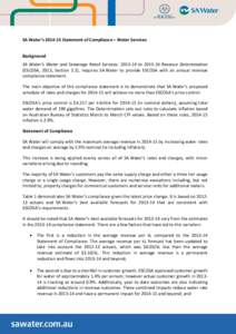 SA Water’sStatement of Compliance – Water Services Background SA Water’s Water and Sewerage Retail Services: toRevenue Determination (ESCOSA, 2013, Section 2.2), requires SA Water to provi