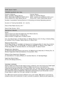 NAME: Eastern Health TRAINING ALLIANCE: South East Director of Service: Name: Professor Peteris Darzins Email: [removed] Phone: [removed]Peter James Centre)