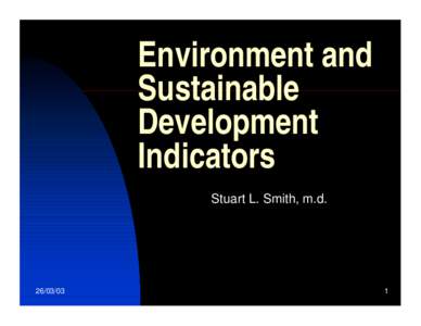 Environment and Sustainable Development Indicators Stuart L. Smith, m.d.
