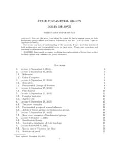 ´ ETALE FUNDAMENTAL GROUPS JOHAN DE JONG NOTES TAKEN BY PAK-HIN LEE Abstract. Here are the notes I am taking for Johan de Jong’s ongoing course on ´etale