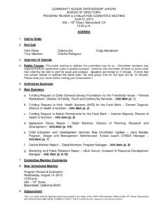 COMMUNITY ACTION PARTNERSHIP of KERN BOARD OF DIRECTORS PROGRAM REVIEW & EVALUATION COMMITTEE MEETING June 12, [removed] – 19th Street, Bakersfield, CA 12:00 p.m.