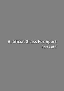 Artificial Grass For Sport Part 4 of 8 2.1: Introduction The construction of a new sporting facility from initiation through to