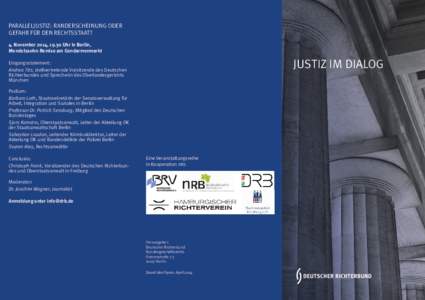 Paralleljustiz: Randerscheinung oder Gefahr für den Rechtsstaat? 4. November 2014, 19.30 Uhr in Berlin, Mendelssohn-Remise am Gendarmenmarkt  Justiz im Dialog