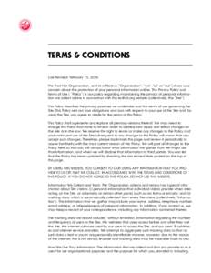 TERMS & CONDITIONS Last Revised: February 15, 2016 The Red Hot Organization. and its affiliates ( “Organization”, “we”, “us” or “our”) share your concern about the protection of your personal information 