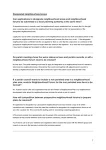 Designated neighbourhood areas Can applications to designate neighbourhood areas and neighbourhood forums be submitted to a local planning authority at the same time? A sequential process is normally used; the neighbourh