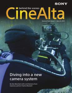 behind the scenes  Excerpt from Issue 3 - July 23, 2014 Diving into a new camera system