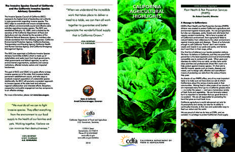 The Invasive Species Council of California and the California Invasive Species Advisory Committee The Invasive Species Council of California (ISCC) represents the highest level of leadership and authority in state govern