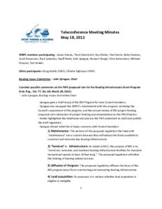 Teleconference Meeting Minutes May 18, 2012 SFBPC members participating: James Adams, Thom Dammrich, Roy Elicker, Fred Harris, Betty Huskins, Scott Kovarovics, Ryck Lydecker, Geoff Ratté, John Sprague, Noreen Clough, Ch