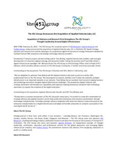   The	
  451	
  Group	
  Announces	
  the	
  Acquisition	
  of	
  Applied	
  Velocity	
  Labs,	
  LLC	
   Acquisition	
  of	
  Advisory	
  and	
  Research	
  Firm	
  Strengthens	
  The	
  451	
  Grou