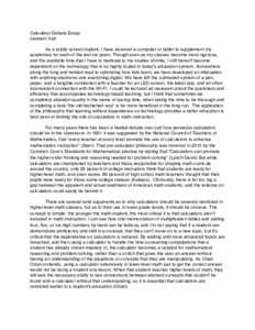 Calculator Debate Essay Jackson Vail As a public school student, I have received a computer or tablet to supplement my academics for each of the last six years. Though even as my classes become more rigorous, and the ava