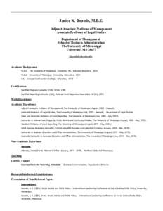 Janice K. Bounds, M.B.E. Adjunct Associate Professor of Management Associate Professor of Legal Studies Department of Management School of Business Administration The University of Mississippi