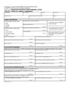 MISSOURI DEPARTMENT OF NATURAL RESOURCES AIR POLLUTION CONTROL PROGRAM EMISSIONS INVENTORY QUESTIONNAIRE, OR EIQ FORM 2.0L LANDFILL WORKSHEET FACILITY NAME