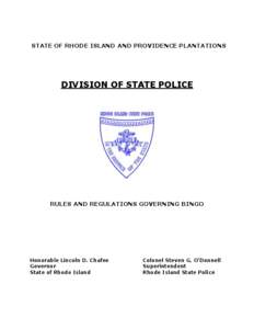 STATE OF RHODE ISLAND AND PROVIDENCE PLANTATIONS  DIVISION OF STATE POLICE RULES AND REGULATIONS GOVERNING BINGO