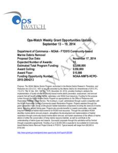    Ops-Watch Weekly Grant Opportunities Update September 13 – 19, 2014 Department of Commerce – NOAA - FY2015 Community-based Marine Debris Removal