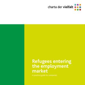 Refugees entering the employment market A practical guide for companies  Refugees as potential