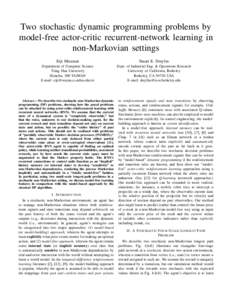 Two stochastic dynamic programming problems by model-free actor-critic recurrent-network learning in non-Markovian settings Eiji Mizutani  Stuart E. Dreyfus